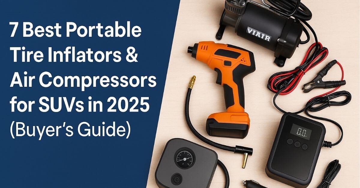 Best Portable Tire Inflators & Air Compressors for SUV