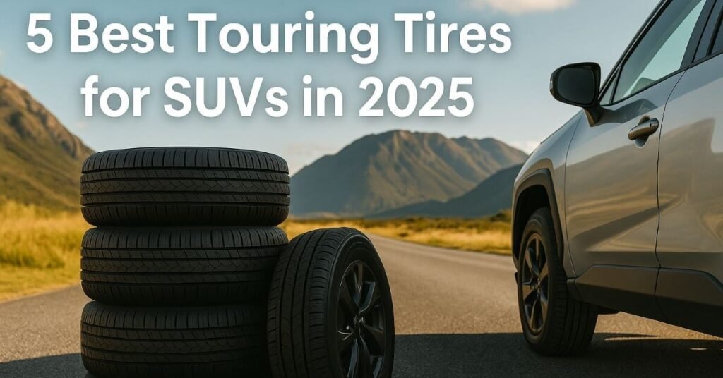 Best Touring Tires for SUVs