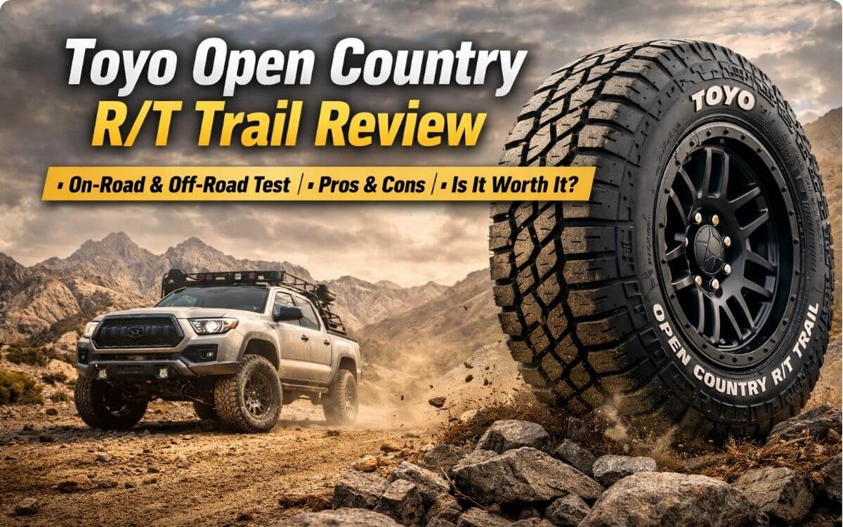 Toyo Open Country RT Trail Review